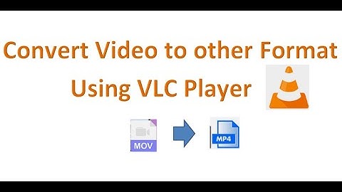 Convert video to another format (Using VLC media player)