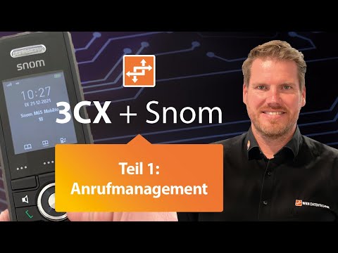 3CX und Snom Teil 1:  Anrufmanagement