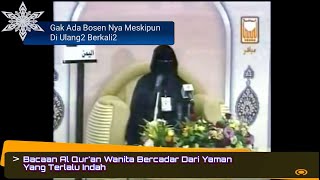 Bacaan Al Qur'an Wanita Bercadar Dari Yaman Yang Terlalu Indah