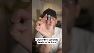 I Ordered 99 Samsung Products for Free