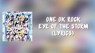 One Ok Rock-Eye Of The Storm (Lyrics) Resimi