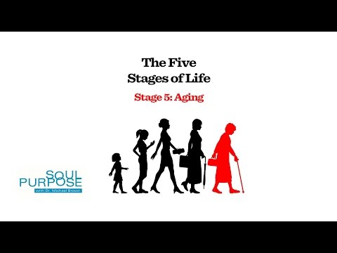 Soul Purpose: The Five Stages of Life - Stage 5: Aging