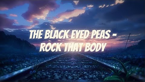 The Black Eyed Peas - Rock That Body (1 hour)