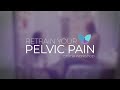 Retrain Your Pelvic Pain | Dr Alexandra Milspaw | Pelvic Rehabilitation Medicine