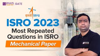 Most Repeated Questions in ISRO Mechanical Paper | Mechanical Engineering | GATE & ESE 2024 | BYJU'S
