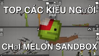 TOP CÁC KIỂU NGƯỜI CHƠI MELON SANDBOX | Melon Sandbox screenshot 3