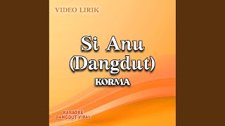 Download Lagu Si Anu (Dangdut)