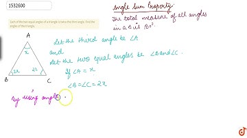 Each of the two equal angles of a triangle is twice the third angle. Find the angles of the tria...