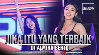 FUNKOT - JIKA ITU YANG TERBAIK | INDAH YASTAMI | COVER DJ ALMIRA BERTO