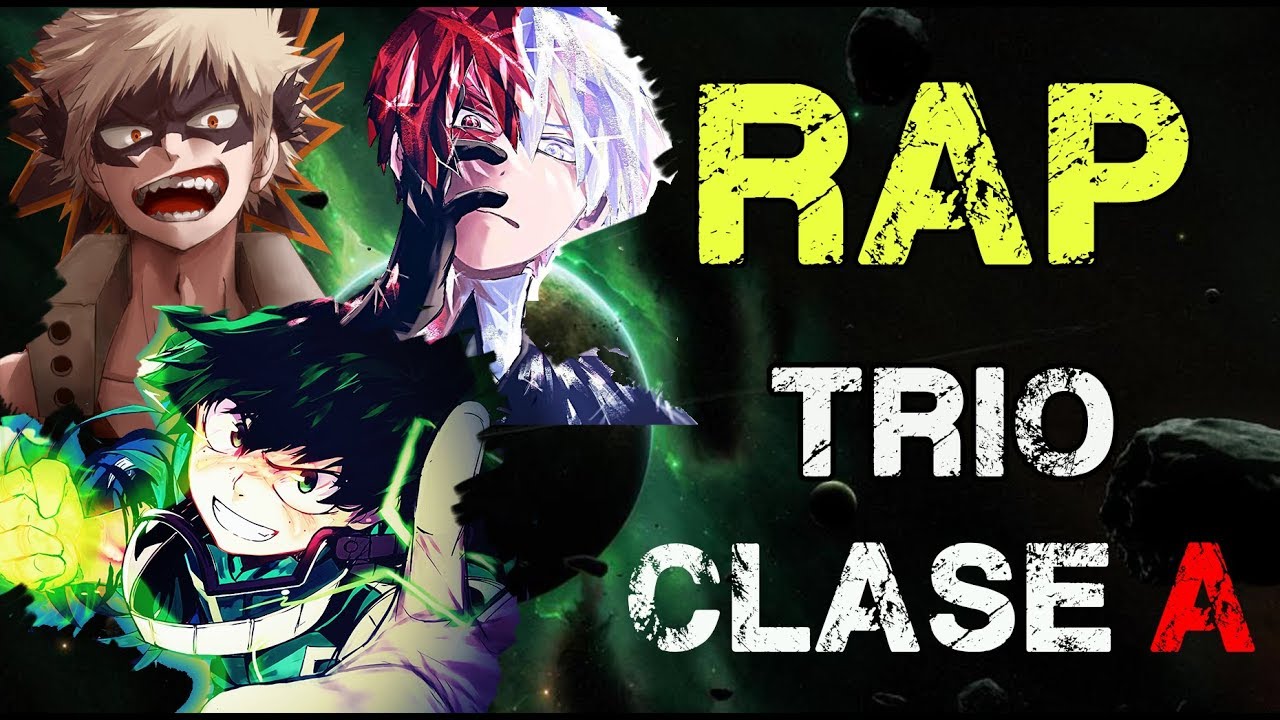 RAP DEL TRIO DE LA CLASE A (2018) | BOKU NO HERO ACADEMIA | Doblecero