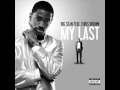 Big Sean ft Chris brown & Lil Wayne-Hands Up (My Last Remix)