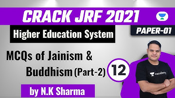 08:00 AM - Crack JRF 2021 | Higher Education by NK Sharma | MCQs of Jainism & Buddhism (Part-2)
