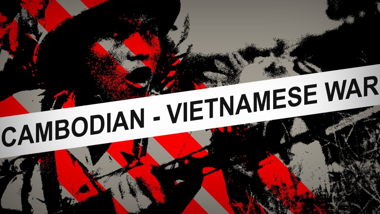 The Cambodian Vietnamese War Third Indochina War [45 Years of War