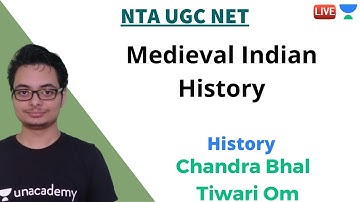 Medieval Indian History | History | Unacademy Live- NTA UGC NET | Chandra Bhal Tiwari Om