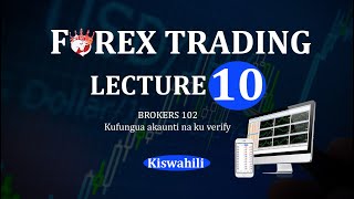 Lecture 10 - Jinsi ya kufungua akaunti kwa Forex Broker na Ku verify || FOREX TANZANIA || KISWAHILI