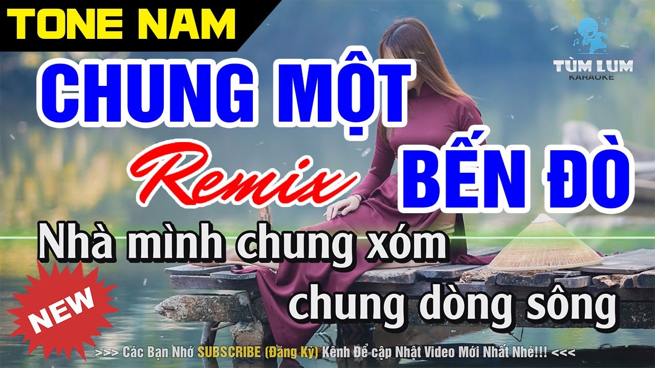 Chung Một Bến Đò Remix Karaoke Tone Nam Nhạc Sống Dễ Hát Beat Chuẩn | Karaoke Tùm Lum