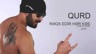 QURD - Rəqs Edir Hər Kəs (official dubstep remix) Resimi