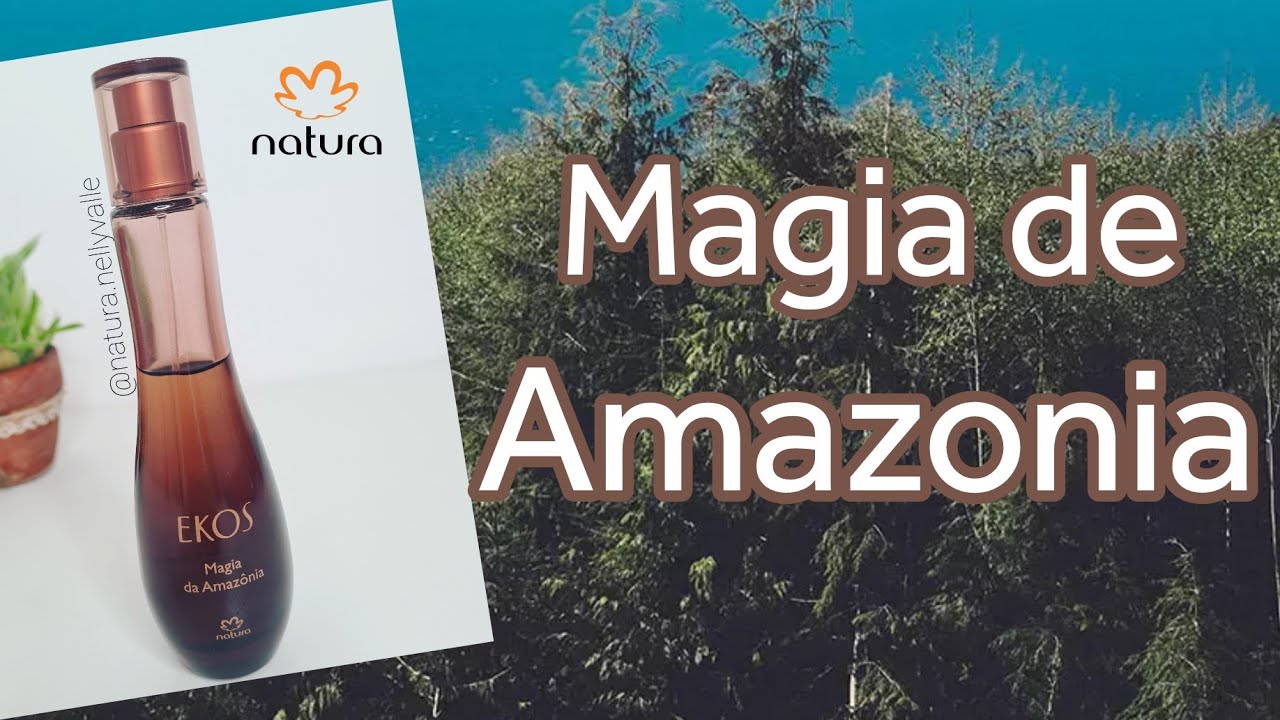 Ekos MAGIA DE AMAZONIA | Perfumería Natura - YouTube