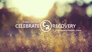 Celebrate Recovery Lesson 10 Spiritual Inventory I - 08.12.22