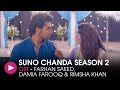 Suno chanda season 2  ost by farhan saeed damia farooq  rimsha khan  hum music