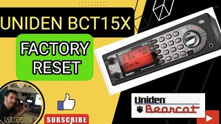 UNIDEN BCT15X - FACTORY RESET