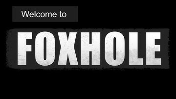 Welcome to Foxhole