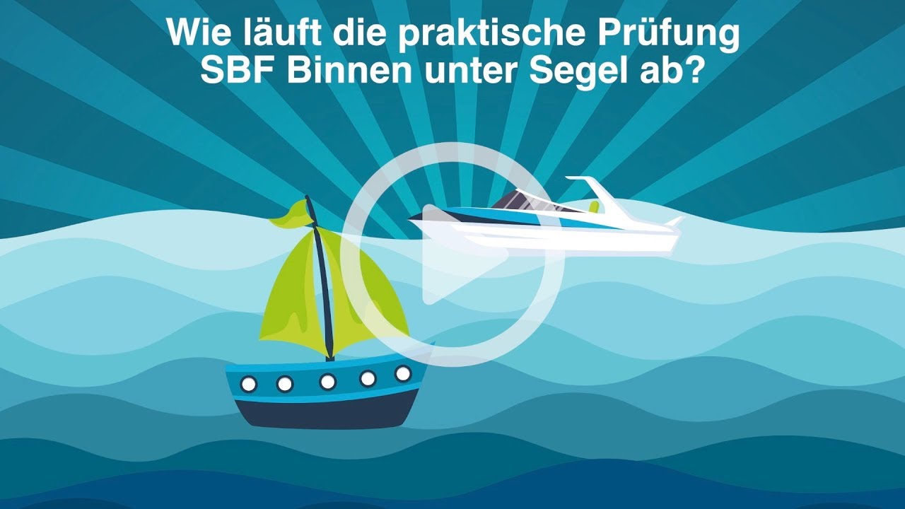 Wie Lauft Die Praktische Prufung Sbf Binnen Unter Segel Ab Youtube 