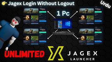 Jagex Launcher Urdu | Multiple Accounts on 1 PC Without Logout | Unlimited Login Trick