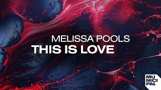 Melissa Pools - This Is Love Resimi