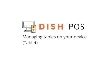 DISH POS - Managing tables on your device (Tablet)