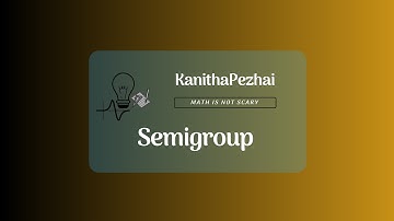 BX4005 | MA8351 | MA3354 |Semigroup Definition & Results