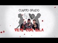 Vete con ella   cuarto grado  salsa urbana