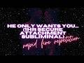 Listen Once And Know He Only Wants You..... (Anxious To Secure Subliminal)