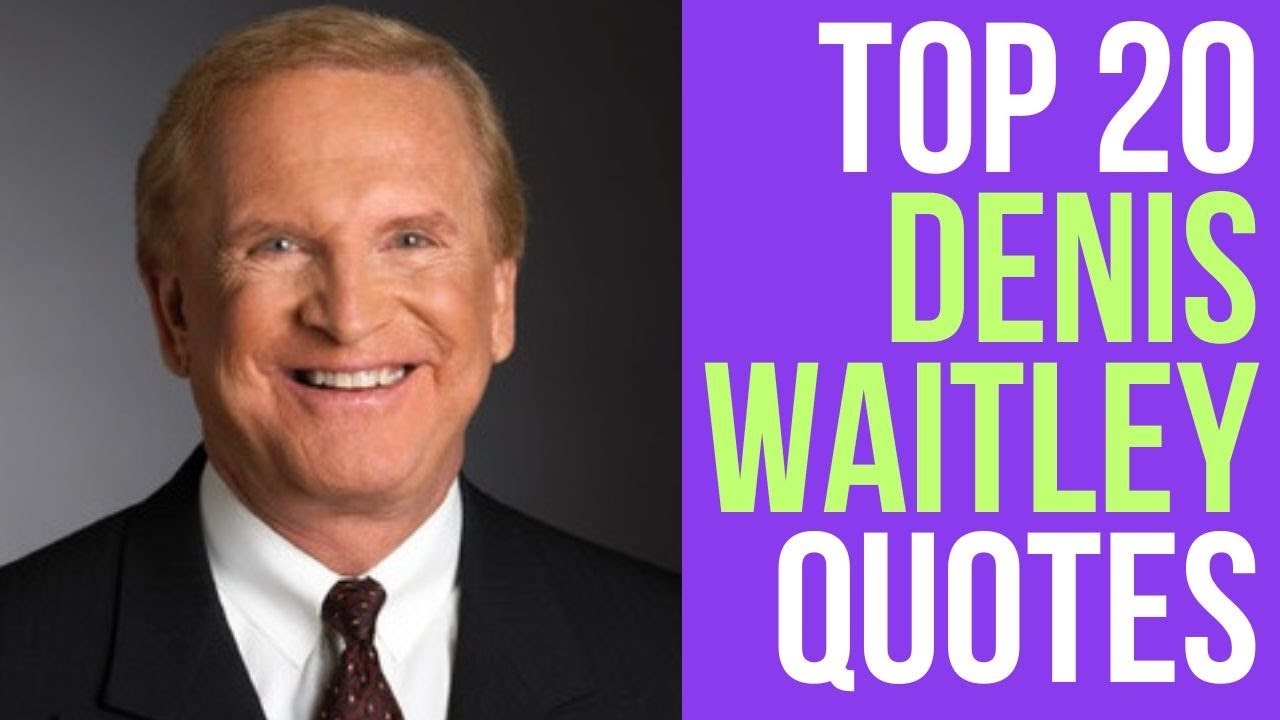 Top 20 Denis Waitley Quotes || Author of "The Psychology of Winning" | Daily-Quotes