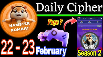 22 - 23 February 🎮 Hamster Kombat GameDev Heroes Daily Cipher 🧩 Season 2