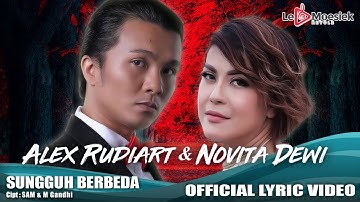 Alex Rudiart dan Novita Dewi - Sungguh Berbeda (Official Lyric Video)