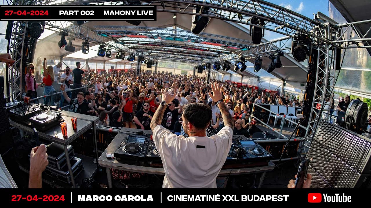Mahony live // Cinematiné XXL Budapest with Marco Carola event // 2024-04-27