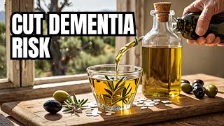 Reduce Dementia Risk: The Olive Oil Secret