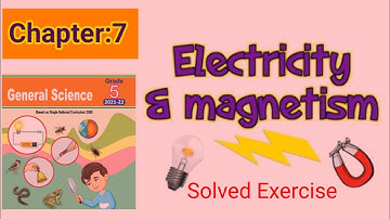 Electricity and Magnetism || Chapter 7 || Science class 5