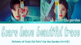 Car the garden 카더가든 'Scars Leave Beautiful Trace' Alchemy of Souls OST Part1 환혼OST LYRICS Han,rom,ng Resimi