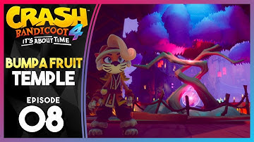 BUMPA FRUIT TEMPLE! N. BRIO BOSS! - Part 8 - Crash Bandicoot 4: It