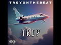 Trip x TroyOnTheBeat