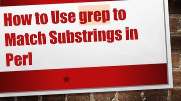 How to Use grep to Match Substrings in Perl