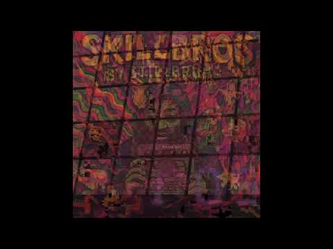SKILLBROS- StillBruhh
