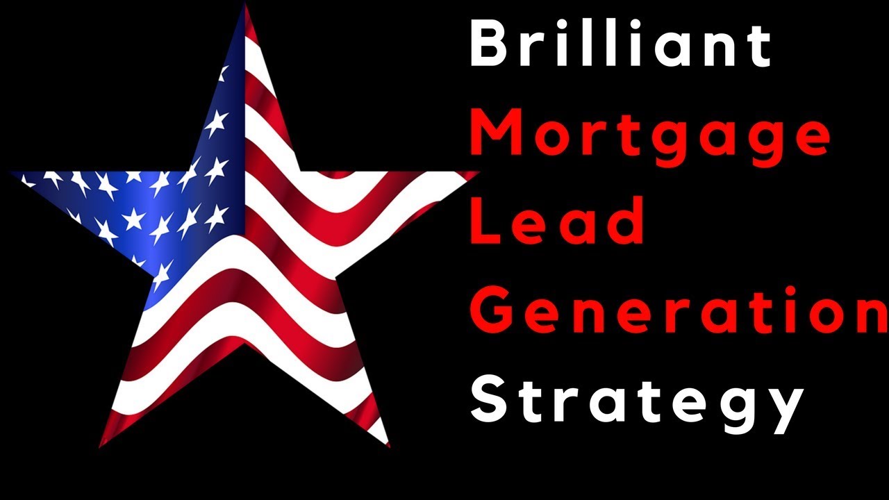 Generate Mortgage Leads -- NEW Strategy Mortgage Marketing For Loan