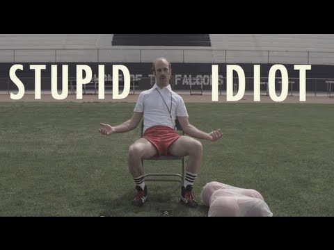 Stupid Idiot - Football