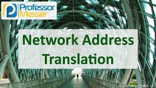 Network Address Translation - N10-008 CompTIA Network+ : 1.4