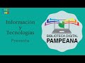 Información y Tecnologías presenta a la Biblioteca Digital Pampeana