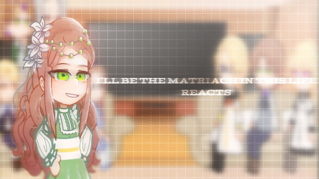 i'll be the matriach in this life reacts || 1/1 || - YouTube