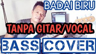 BADAI BIRU TANPA GITAR/VOCAL (BASS COVER) BACKING TRACK